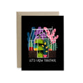 Let's Grow Together Card
