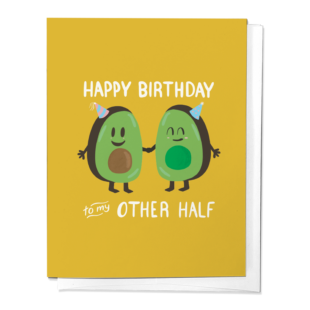 Happy Birthday to my Other Half, Avocado Birthday Card