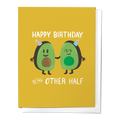 Happy Birthday to my Other Half, Avocado Birthday Card