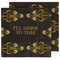 I'll Drink To That Beverage Napkin