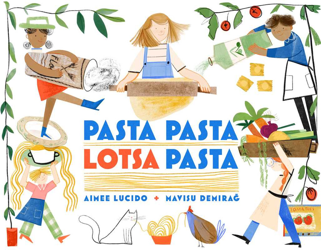Pasta Pasta Lotsa Pasta by Aimee Lucido