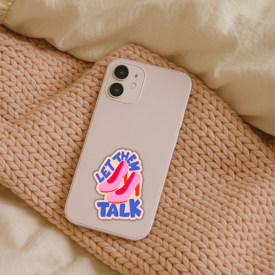 Let Them Talk Sticker – Pink High Heels Confidence Quote