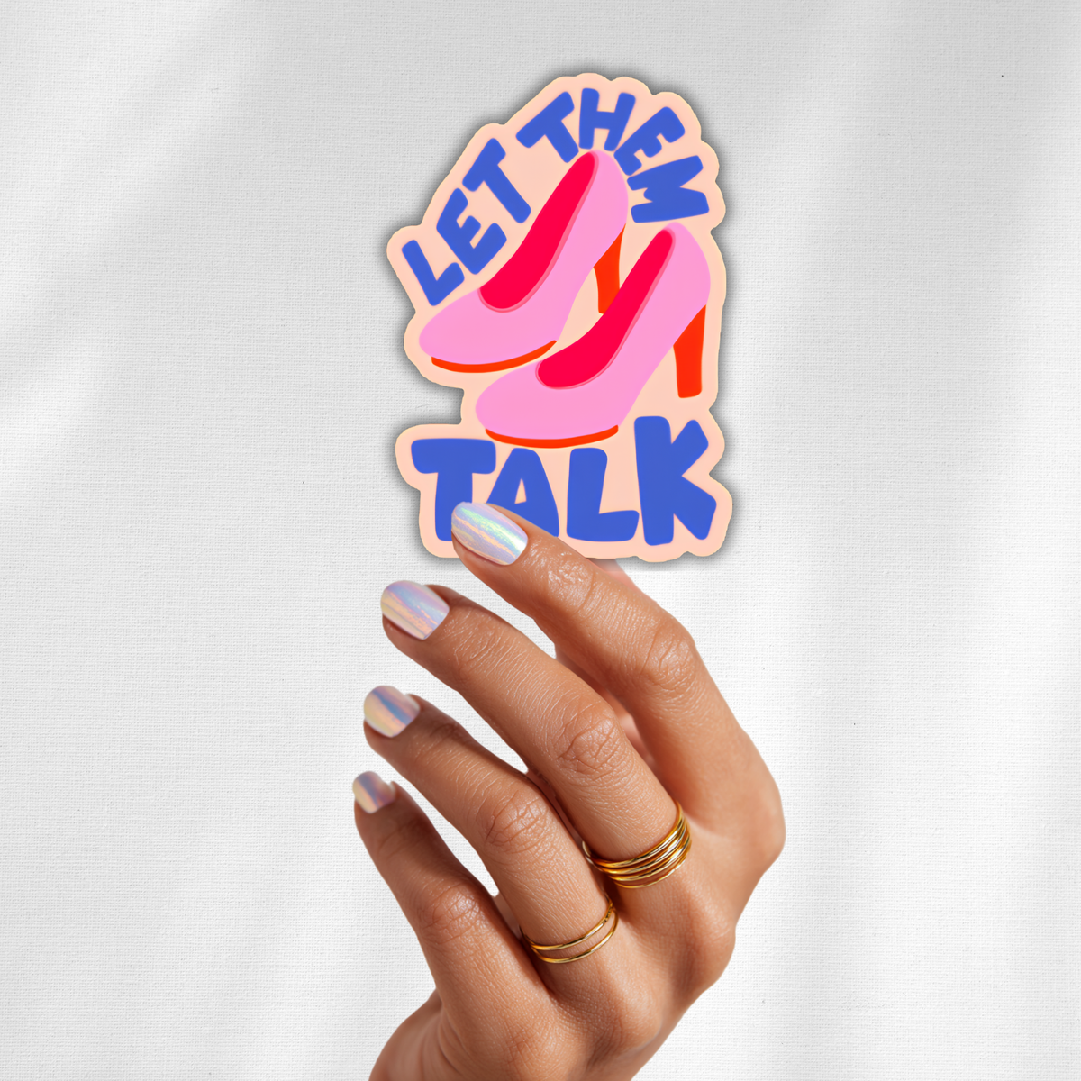 Let Them Talk Sticker – Pink High Heels Confidence Quote