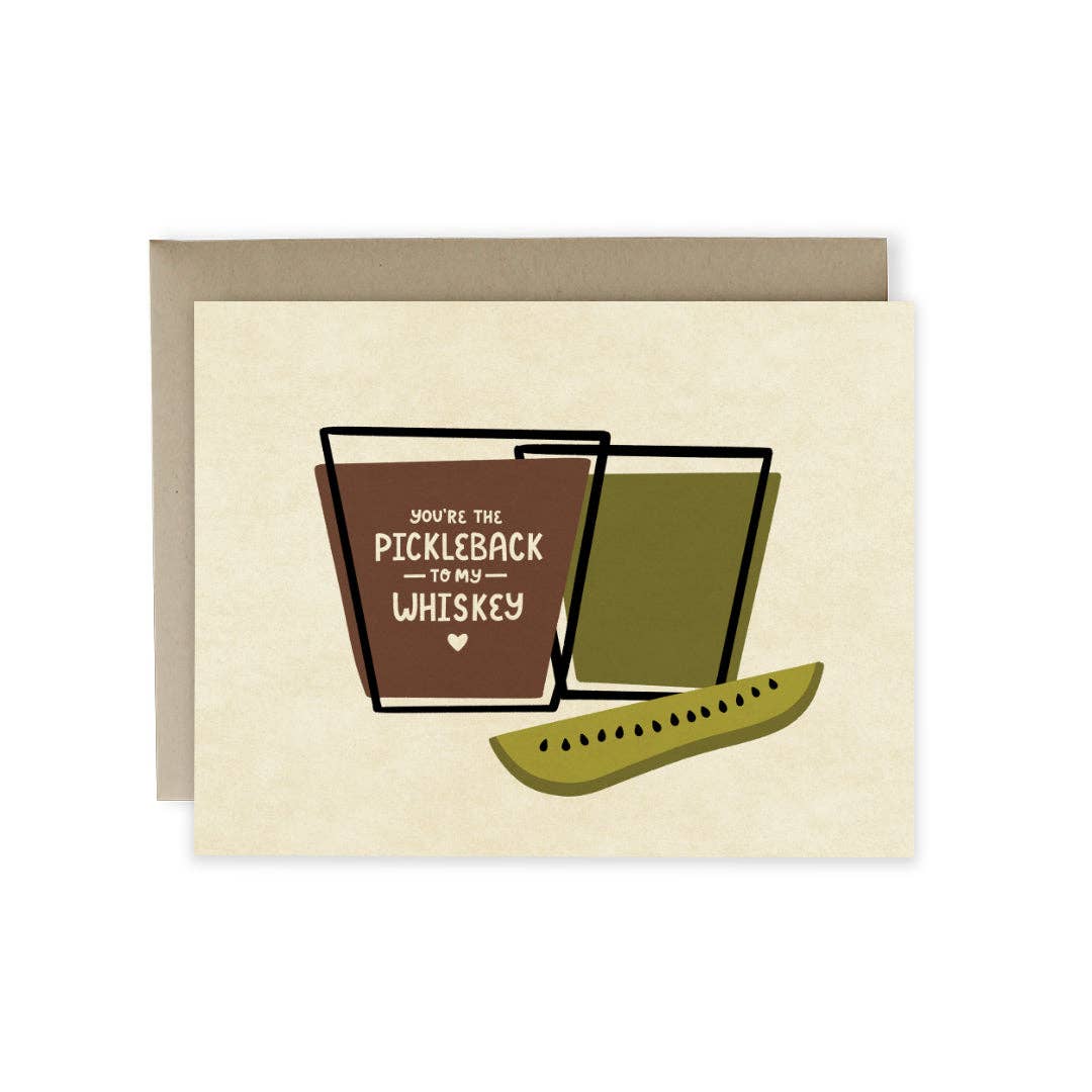 Pickleback to my Whiskey Card