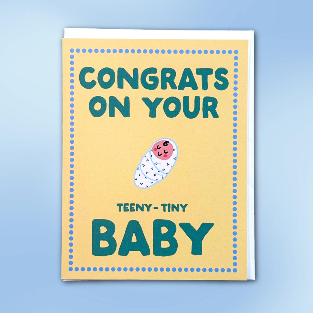 Congrats on Your Teeny Tiny Baby Greeting Card