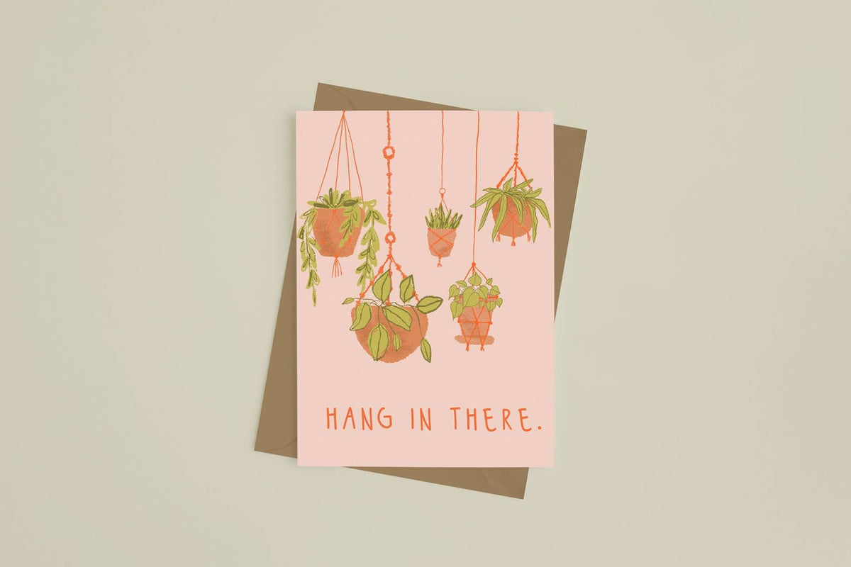 Hang In There Greeting Card